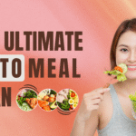 The Ultimate Keto Meal Plan – A Complete 7-Day Fat-Burning Diet Guide